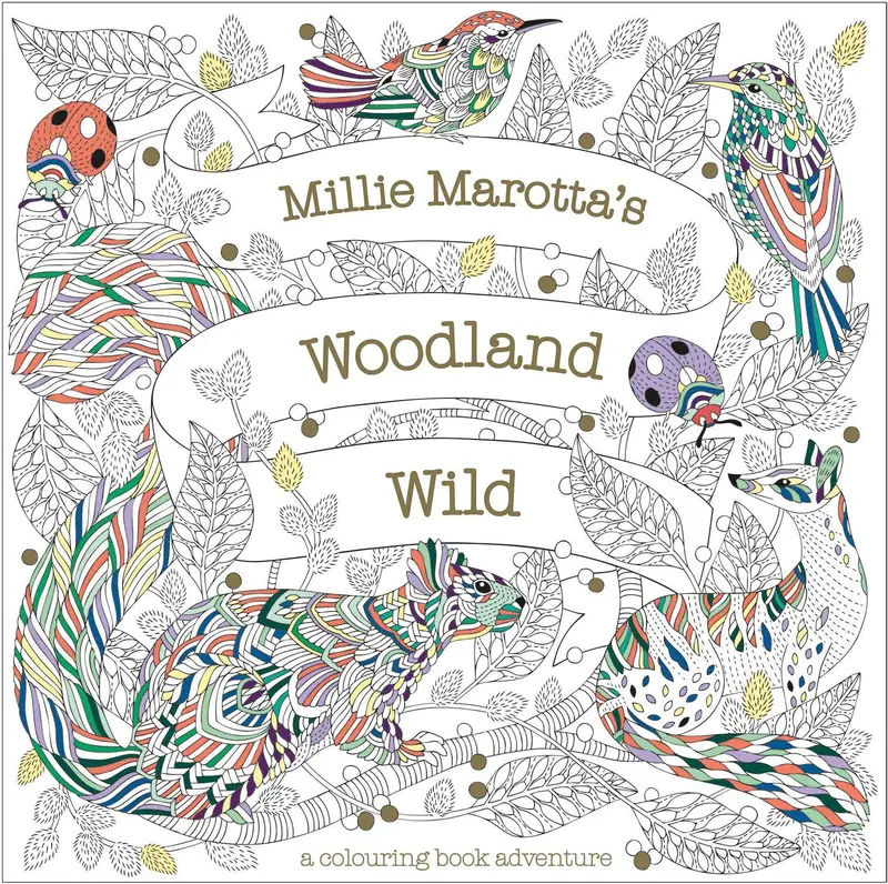Millie Marotta's Woodland Wild - a Colouring Book Adventure